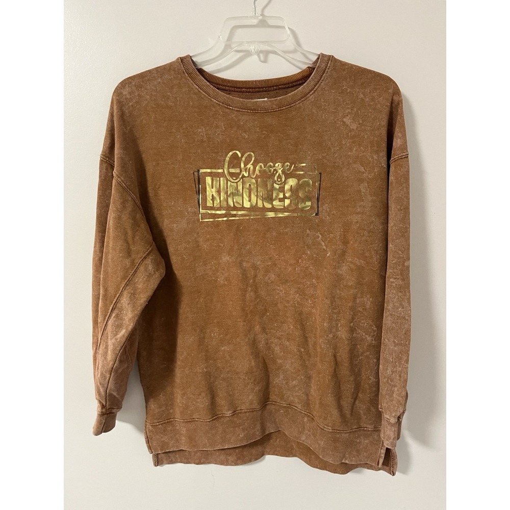 Choose Kindness Sweatshirt Women's Size Small Runs A Bit Bigger Rust Color